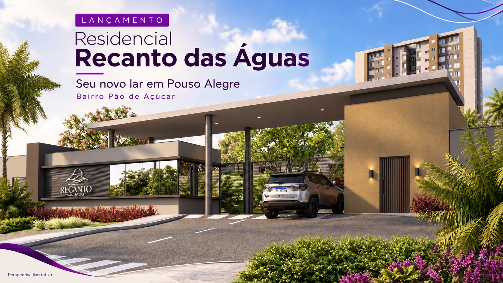 Lançamento Residencial Recanto das Águas. Seu novo lar em Pouso Alegre, bairro Pão de Açúcar. Portal com a marca Recanto e torre ao fundo.